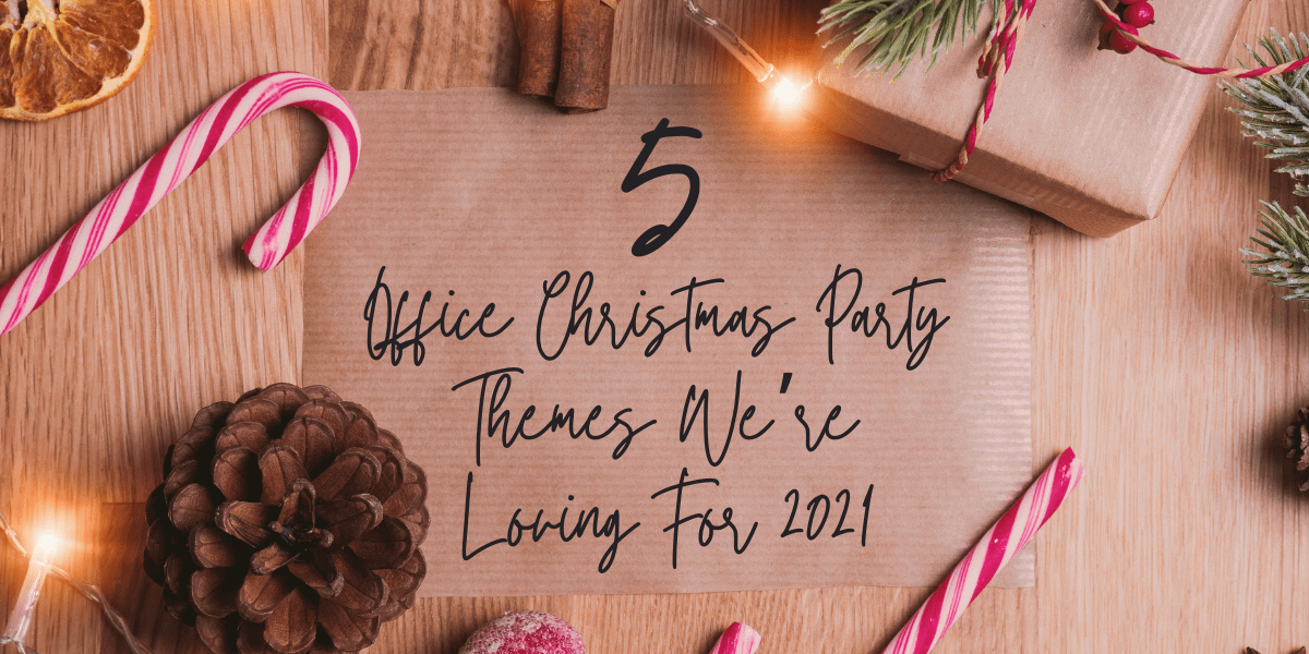 5 Office Christmas Party Themes We'Re Loving For 2021 - Eventurous